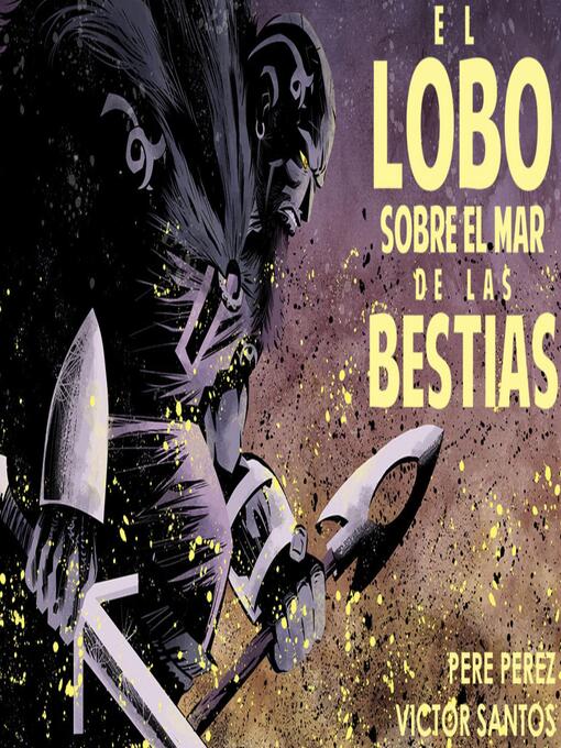 Title details for El lobo sobre el mar de bestias (novela gráfica) by Víctor Santos - Available